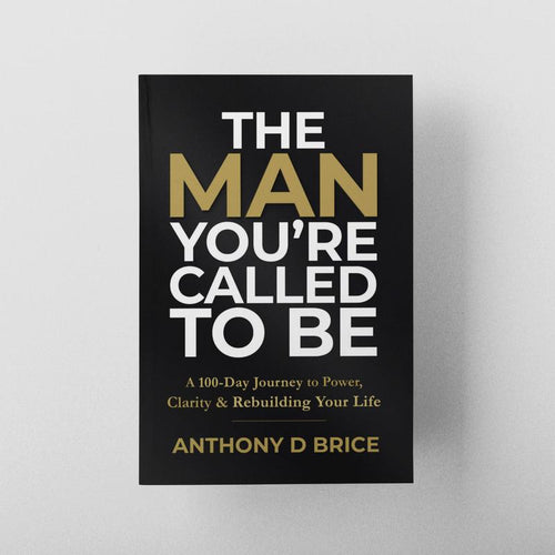 The Man You’re Called To Be